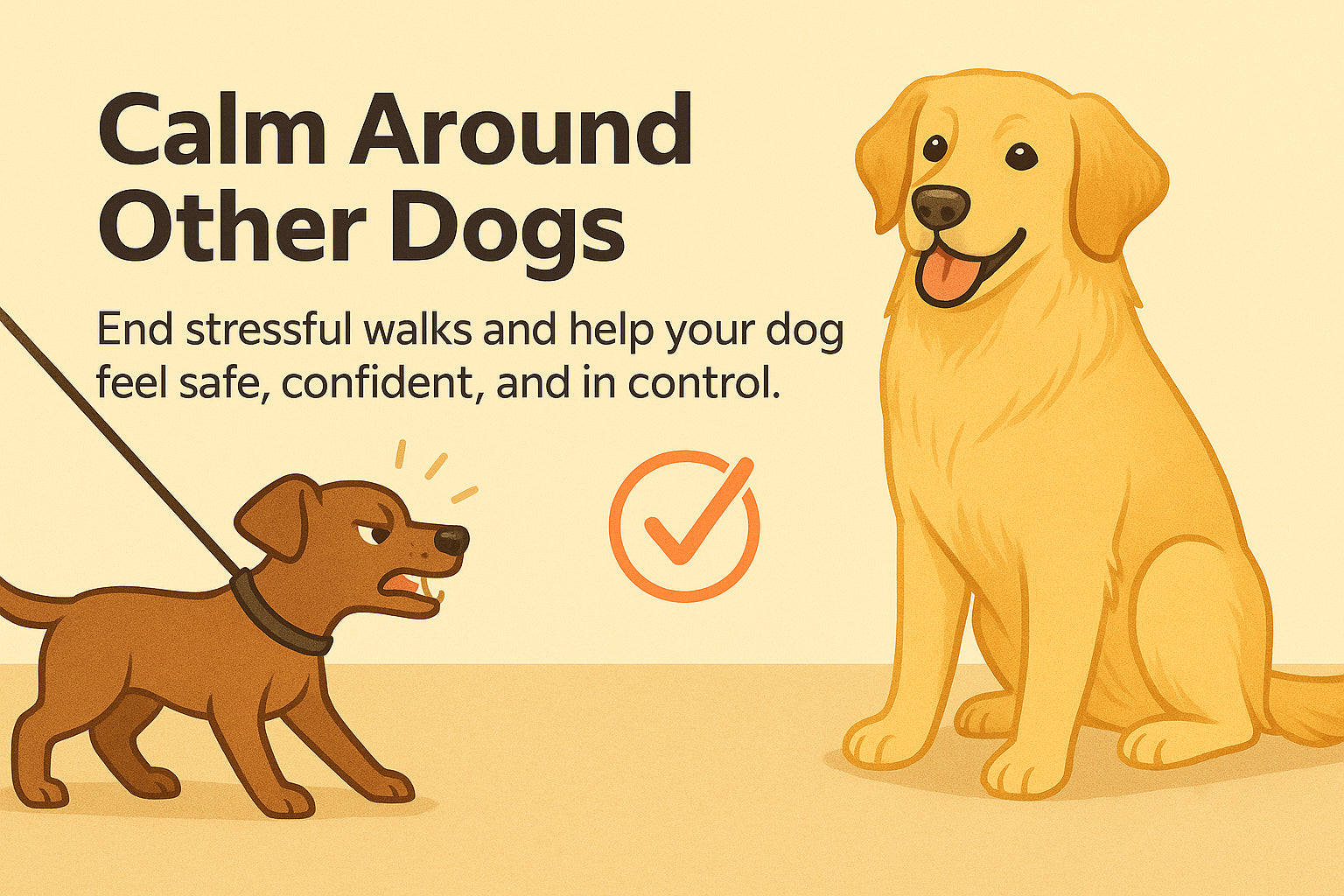 Calm Around Other Dogs (Reactivity & Aggression on Walks)
